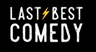 Last Best Comedy